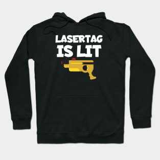 Lasertag is lit Hoodie